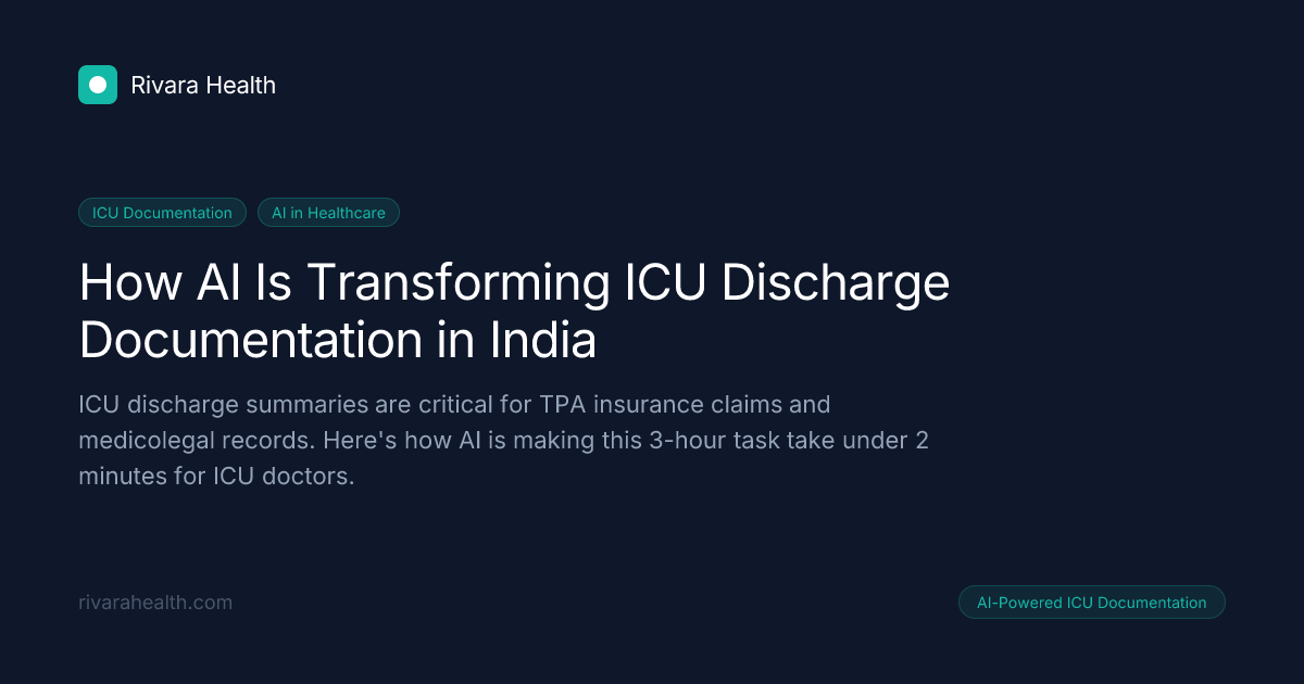 How AI Is Transforming ICU Discharge Documentation in India | Rivara Health